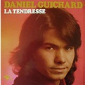 La Tendresse | Daniel Guichard – Télécharger et écouter l'album