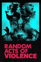 Random Acts of Violence (2019) - Posters — The Movie Database (TMDB)