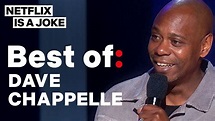 Best of: Dave Chappelle | Netflix Is A Joke - YouTube