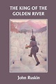 The King of the Golden River by John Ruskin, John C. Johansen ...