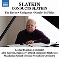 Slatkin conducts Slatkin - Various Artists and Orchestras; Leonard ...