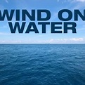 Wind on Water - Rotten Tomatoes