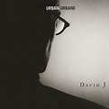 Urban Urbane by David J. (Album, Singer-Songwriter): Reviews, Ratings ...