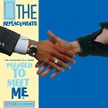 Classic Rock Covers Database: The Replacements - Pleased to Meet Me (1987)