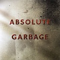 Garbage - Absolute Garbage - Reviews - Album of The Year
