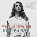 Lana Del Rey – You Can Be the Boss Lyrics | Genius Lyrics