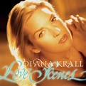 Love Scenes - Album by Diana Krall | Spotify
