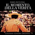 Il momento della verità (Original Motion Picture Soundtrack) von Piero ...