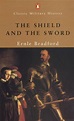 The Shield and the Sword by Ernle Bradford