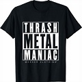 Amazon.com: Thrash Metal Maniac T-Shirt: Clothing