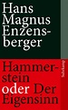 Hammerstein oder Der Eigensinn. Buch von Hans Magnus Enzensberger ...