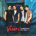 Somebody To You by The Vamps on Spotify