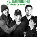 Wahlburgers: Wahl of Fame - Rotten Tomatoes