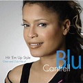 Hit Em' Up Style- Chart And Club Hits Of Blu Cantrell | Walmart Canada