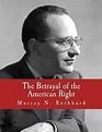 The Betrayal of the American Right - Alchetron, the free social ...