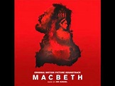 Macbeth (Original Motion Picture Soundtrack) - Jed Kurzel - YouTube