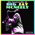 ‎The Greratest Hits of Big Jay Mcneely by Big Jay McNeely on Apple Music