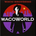 Waco Brothers - Waco World (cd) : Target