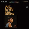 I Put A Spell On You - Album by Nina Simone | Spotify