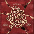 ‎The Ballad of Buster Scruggs (Original Motion Picture Soundtrack ...