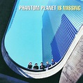 PowerPop Overdose: Phantom Planet - Phantom Planet Is Missing - 1998