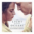 Alexandre Desplat ‎– The Light Between Oceans (Original Soundtrack)