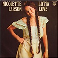 Nicolette Larson - Lotta Love (1979, Vinyl) | Discogs
