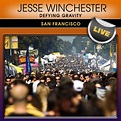 Defying Gravity: San Francisco Live - Album by Jesse Winchester | Spotify
