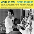 Photos Souvenirs, Michel Delpech | CD (album) | Muziek | bol.com