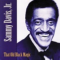 Sammy Davis, Jr. - That Old Black Magic | iHeart