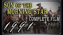 "Son of the Morning Star" (1991) - Complete George Custer Mini-Series ...