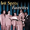 The Ink Spots - Ink Spots Favorites | iHeart