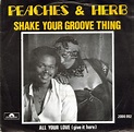 Peaches & Herb – Shake Your Groove Thing (1978, Vinyl) - Discogs