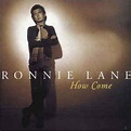 Ronnie Lane – How Come (2000, CD) - Discogs