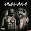 Gucci Mane - Trap God Classics: I Am My Only Competition » Respecta ...