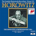 Horowitz The Complete Masterworks Recordings Volume VIII: The Romantic ...