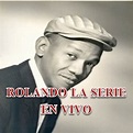 Rolando la Serie en Vivo - EP by Rolando Laserie | Spotify