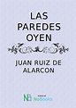 Las paredes oyen eBook por Juan Ruiz de Alarcon y Mendoza - EPUB Libro ...