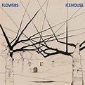 Flowers – Icehouse (Album Review) — Subjective Sounds