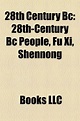 28th Century Bc: 28th-Century Bc People, - Llc, Books: 9781158676477 - AbeBooks