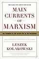 Main Currents of Marxism - The Founders, The Golden Age, The Breakdown ...