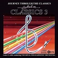 ‎Hooked On Classics 3: Journey Through The Classics by Louis Clark ...