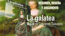 LA GALATEA RESUMEN RESEÑA Y ARGUMENTO / LIBRO DE MIGUEL CERVANTES - YouTube