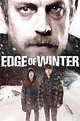Edge of Winter DVD Release Date | Redbox, Netflix, iTunes, Amazon
