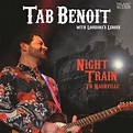 Tab Benoit - Night Train To Nashville Lyrics and Tracklist | Genius