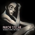 Review : Parov Stelar - Voodoo Sonic - La Distillerie Musicale