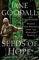 Seeds of Hope: Wisdom and Wonder from the World of Plants by Jane ...