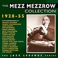 Amazon Music Unlimited - Mezz Mezzrow 『The Mezz Mezzrow Collection 1928-55』