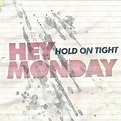 Hold On Tight de Hey Monday sur Amazon Music Unlimited
