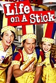 Life on a Stick - Where to Watch Every Episode Streaming Online | Reelgood